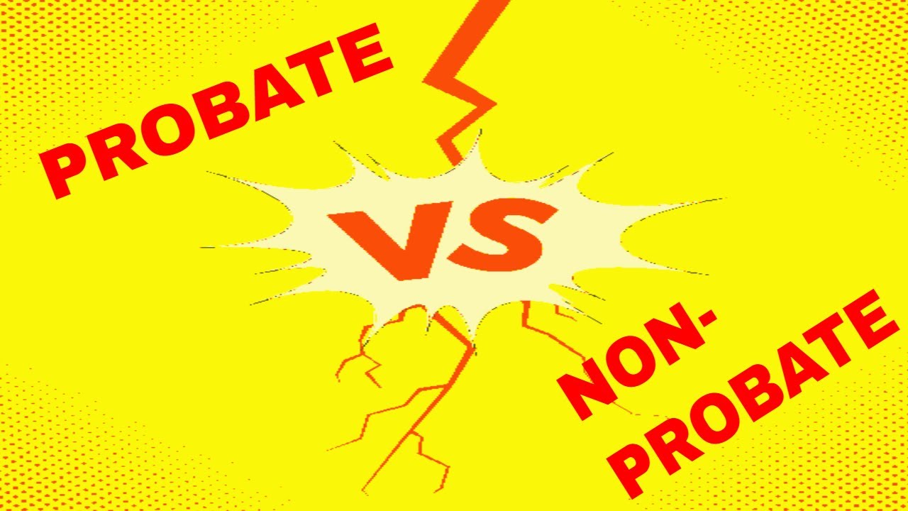 PROBATE Vs NON-PROBATE PROPERTY