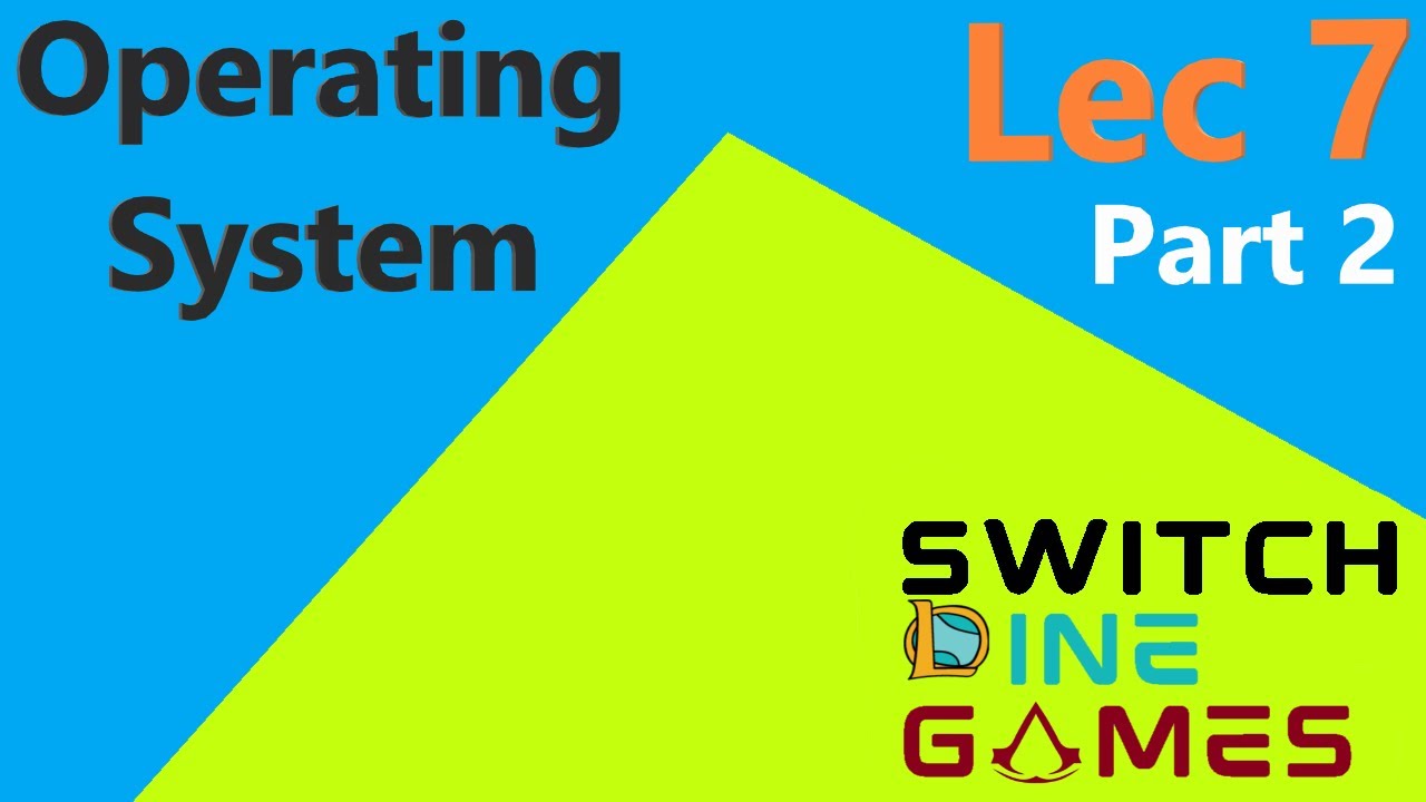 Operating System | Lec 7 | Part 2 - YouTube