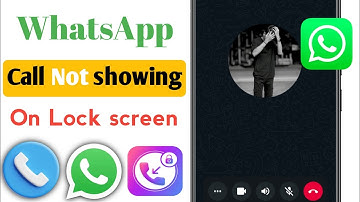 how to fix whatsapp call not showing on lock screen problem 2024