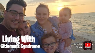 Living With Gitelmans Syndrome. .
