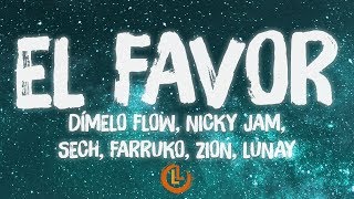 Dímelo Flow, Nicky Jam, Sech, Farruko, Zion, Lunay - El Favor (Letras)