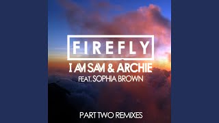 Provided to YouTube by Xelon Entertainment Firefly (feat. Sophia Br...