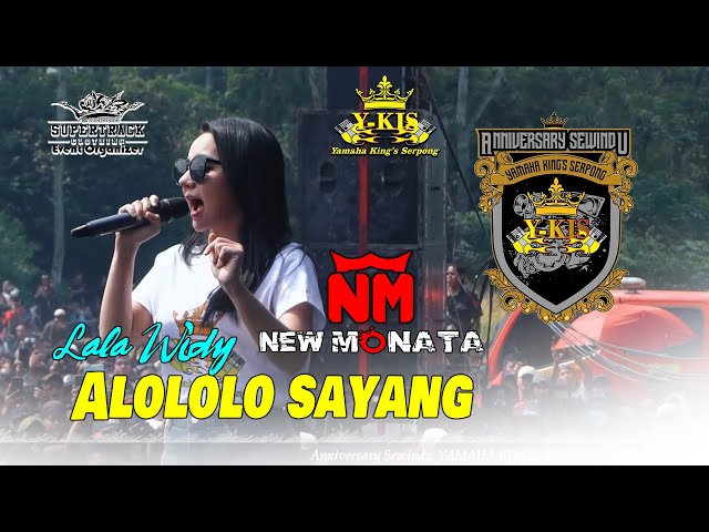 ALOLOLO SAYANG - LALA WIDY - NEW MONATA - Y•KIS SERPONG - SUPERTRACK EVENT ORGANIZER class=