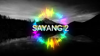 SAYANG dua REMIX(MANDARIN)