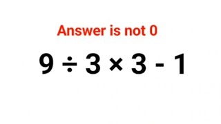 9 ÷ 3 × 3 - 1 The answer is not 0. Many got it wrong! Ukraine Math Test #math #percentages #ukraine Net Worth
