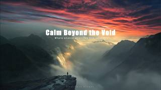 Dark Ambient Music for Deep Solitude – Calm Beyond the Void | Cinematic Soundscape