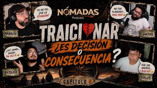 Decisiones, traiciones y límites - Nomadas Podcast Ep 4
