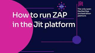 How to easily install & run OWASP ZAP tool in the Jit platform.