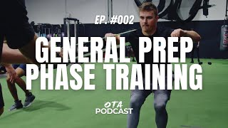 Building the Foundation: OTAs Guide to General Prep Phase Training  - Ep. 2