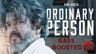 LEO | Ordinary Person Song | Bass Boosted | My life is in this town #leo #ordinaryperson #anirudh