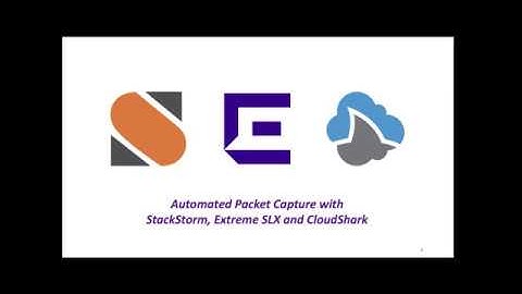StackStorm, Extreme SLX and CloudShark