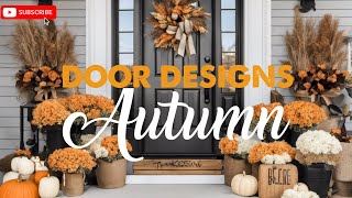Spooky Elegance Autumn Door Designs Featuring Floral Arrangements, Pumpkins And More