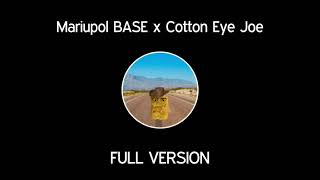 Mariupol BASE remix Cotton Eye Joe