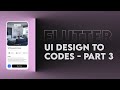 Dribbble Design to Flutter App: Part 3