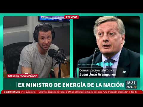 Juan José Aranguren - Exministro de Energía de la Nación | No Dejes Para Mañana