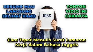 Cara Tepat Menulis Surat Lamaran Kerja dalam Bahasa Inggris | HRD Pasti Langsung Lirik Resume Kamu