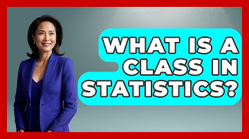 What Is A Class In Statistics? - The Friendly Statistician