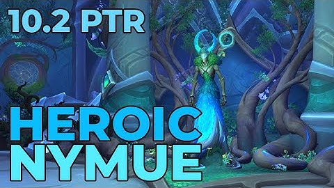 Heroic Nymue (best pull) - Moonkin PoV (10.2 PTR, Amirdrassil the Dream