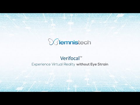 Verifocal™ by Lemnis Technologies: experience Virtual Reality without eye strain