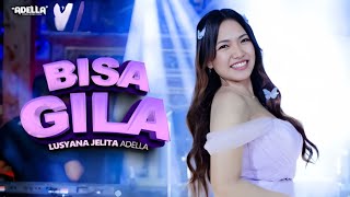 Download Lagu BISA GILA - Lusyana Jelita - OM ADELLA MP3 Download Lagu BISA GILA - Lusyana Jelita - OM ADELLA MP3