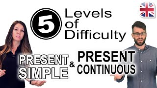 Present Simple and Present Continuous Tenses  5 Levels of Difficulty