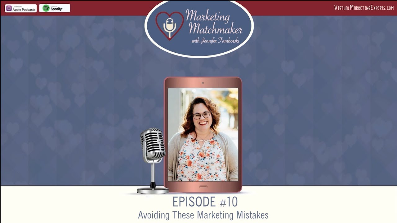 Avoiding These Marketing Mistakes - Marketing Matchmaker Episode 10