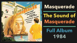 Masquerade – The Sound of Masquerade (1984; Full Album)