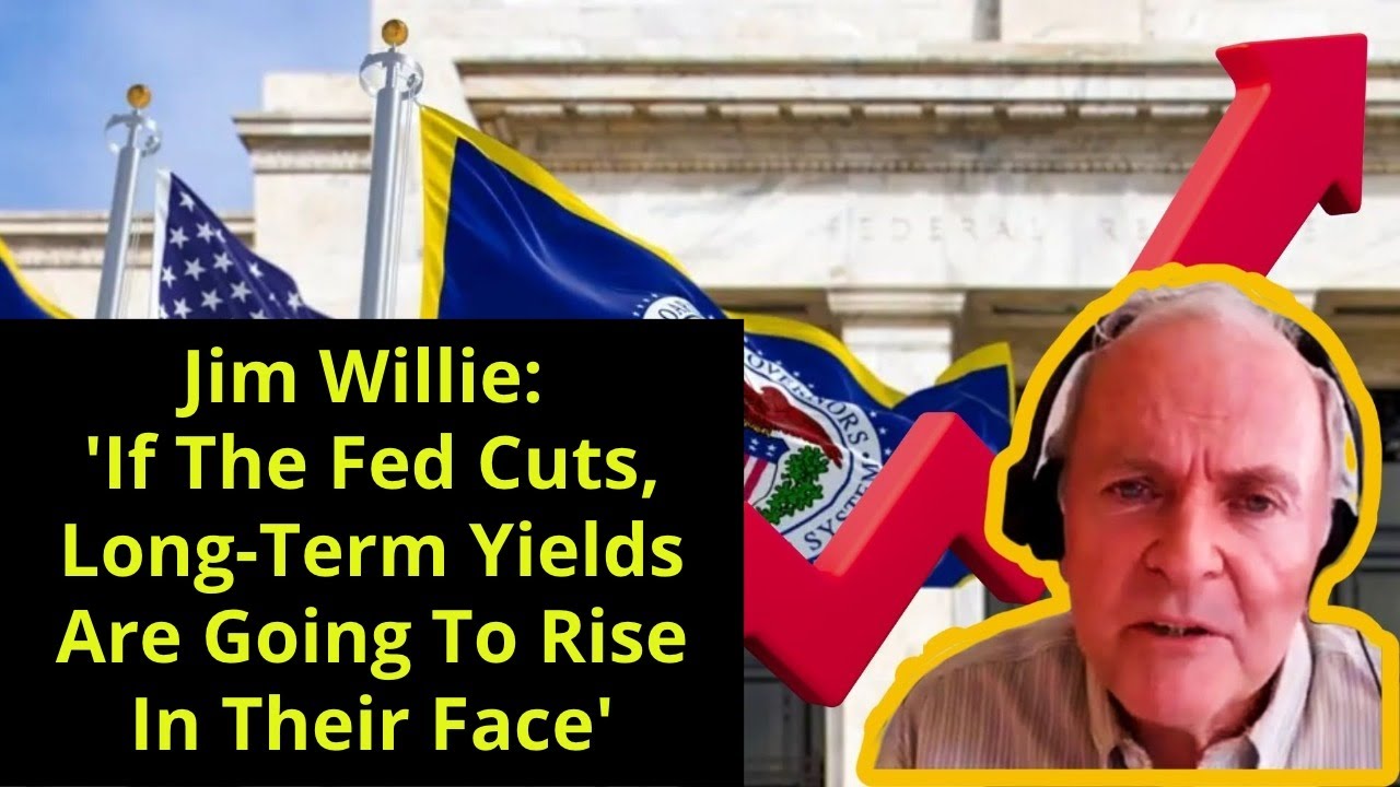 Jim Willie: 'If The Fed Cuts, Long-Term Yields Are Going To Rise In Their Face'