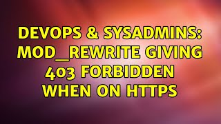 Famous DevOps & SysAdmins: Mod_rewrite giving 403 forbidden when on https Net Worth