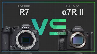 Canon EOS R7 vs Sony alpha a7R II