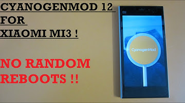 CyanogenMod 12 for Xiaomi Mi3 ! [No random reboots!! ]