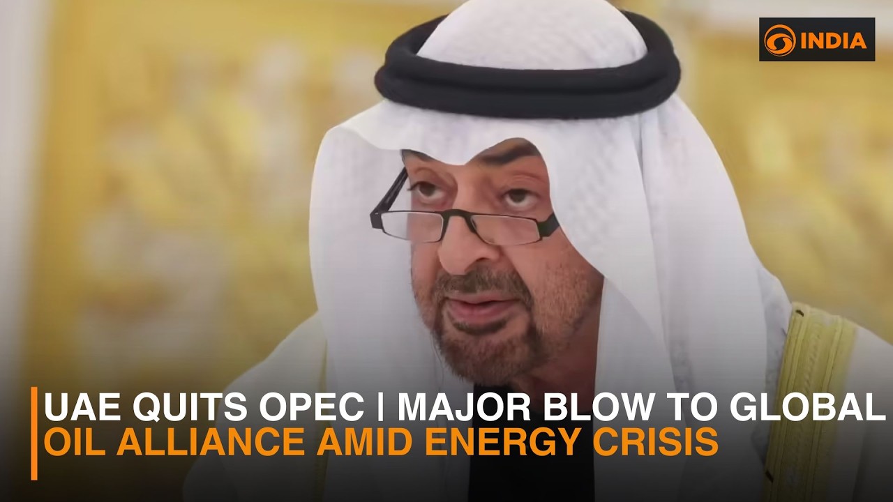 UAE Quits OPEC | Major Blow to Global Oil Alliance Amid Energy Crisis ...