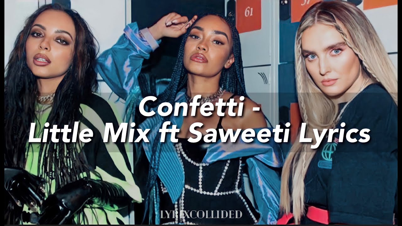 Little Mix ft Saweeti Confetti (Lyrics) YouTube