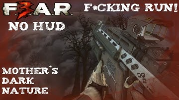 F.E.A.R. 3 no HUD - F*cking Run [PC]
