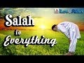 Salah is everything   inspiring reminder