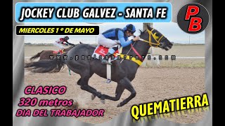 QUEMATIERRA: JOCKEY CLUB GALVEZ - SANTA FE (01-05-2024)