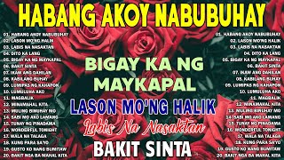 Habang Ako'Y Nabubuhay 🎶 Nonstop OPM Hits Songs 2024🌺[NEW] All original Tagalog Love songs SANSHAI😥