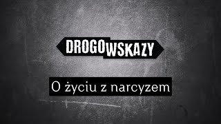 O życiu z narcyzem | Drogowskazy