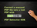 Convert a Scanned PDF Into a Text PDF with ByteScout PDF Extractor SDK