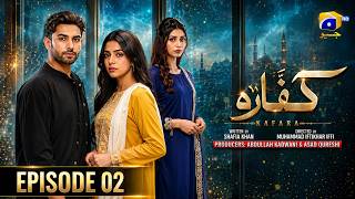 Kaffara Episode 02 - Ali Ansari - Laiba Khan - Zoya Nasir - Drama Bazaar - कफारा