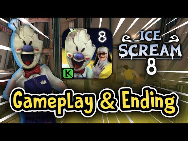 Ice Scream 8 full gameplay 