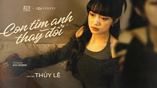 CON TIM ANH THAY ĐỔI - THỦY LÊ | OFFICIAL MUSIC VIDEO