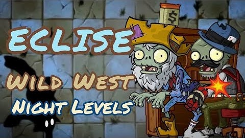 PvZ 2 : Eclise 1.8 (OUTDATED - Check Description) | Wild West Night Levels - Adventure Extra