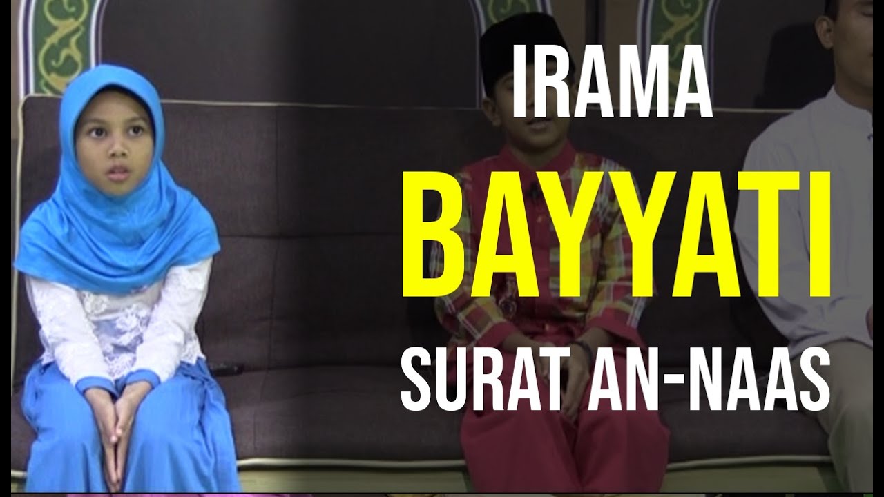 IRAMA BAYYATI - SURAT AN-NAAS
