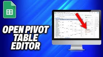 How To Open Pivot Table Editor Google Sheets (2025) - Easy Fix