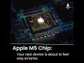 Apple’s M5 chip just changed the AI game faster, smarter, and built for local intelligence
