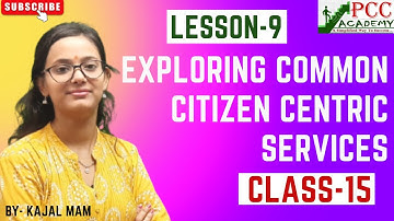 CLASS-15 (Chapter-9 -EXPLORING COMMON CITIZEN CENTRIC SERVICES ) | RS-CIT | CCC | BCC | O LEVEL