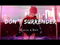 Egzod EMM Don T Surrender Lyrics Music 聽 NCS Fanmade Egzod EMM Don T Surrender Lyrics Music 聽 NCS Fanmade