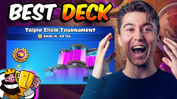 BEST DECK for TRIPLE ELIXIR TOURNAMENT!