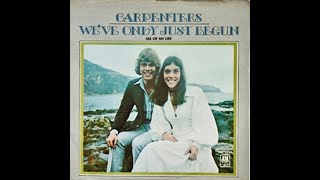 The Carpenters - Weve Only Just Begun (4K/Lyrics)